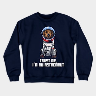 I am an Astronaut Crewneck Sweatshirt